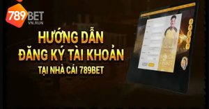 Hướng dẫn đăng ký 789bet